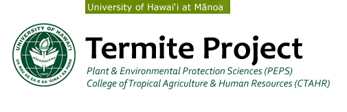 University of Hawaii Termite Project, Plant & Environmental Protection Sciences, College of Tropical Agriculture & Human Resources