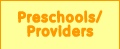 Preschools/Providers