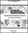 Tropical Fruit Production Extension Manual picture