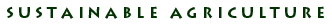 [Sustainable Agriculture]
