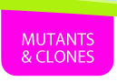 Mutants and Clones page