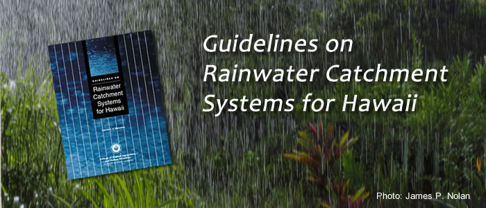 Guidelines on Rainwater Catchment Systems for Hawaii