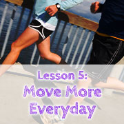 Lesson 5 - Move More Everyday Webinar