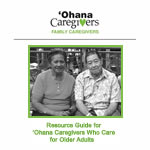 Resource Guide for Ohana Caregivers Who Care for Older Adults