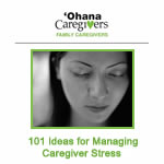 101 Ideas for Managing Caregiver Stress