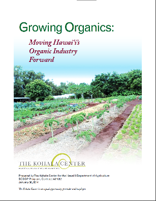 Growing Organics: Moving Hawai‘i’s Organic Industry Forward