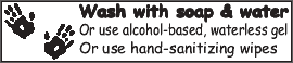 Disclaimer - Wash with soap and water, or use alcohol-based waterless gel, or use hand-sanitizing wipes